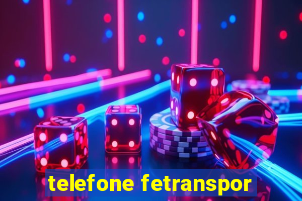 telefone fetranspor